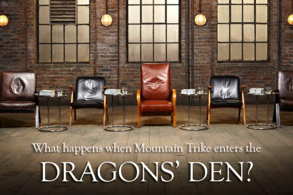 Incase you missed Mountain Trike appearing on Dragon's Den here it is...